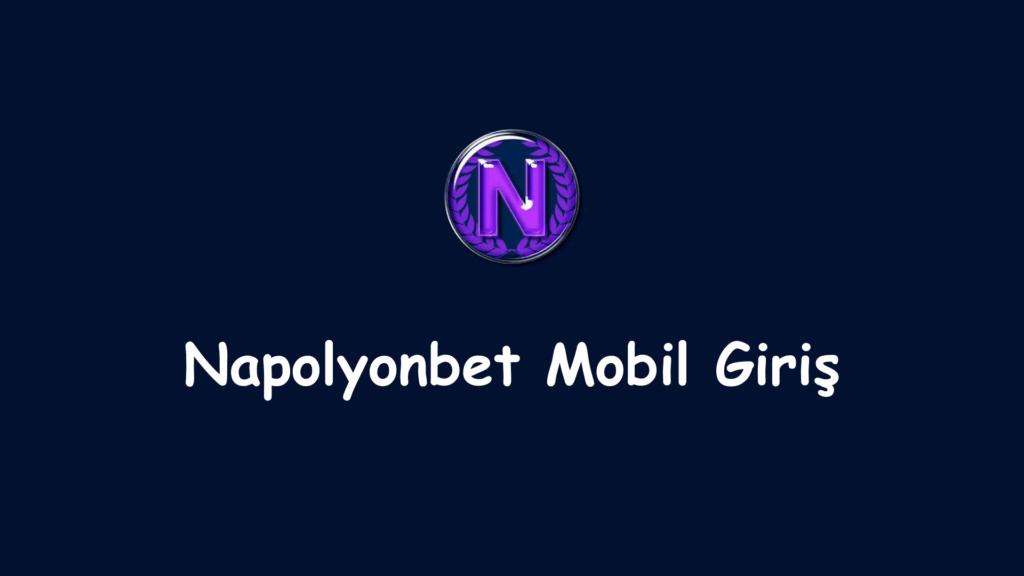 napolyonbet mobil giriş