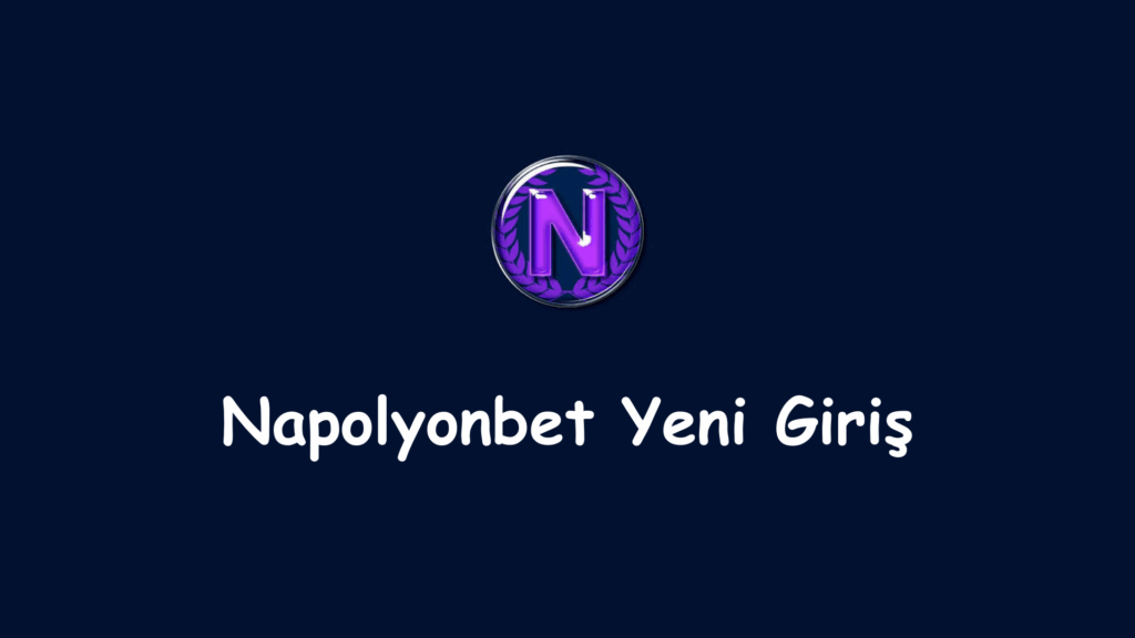 napolyonbet yeni giriş